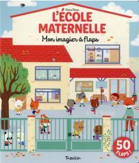 L’école maternelle – Mon imagier à flaps