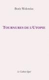 Boris Wolowiec tournures de l'utopie