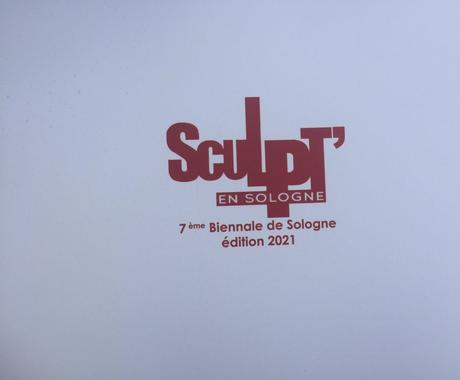 7me Biennale Sculpture contemporaine  » SCULpT en SOLOGNE  » dernier jour demain le 19 Septembre 2021