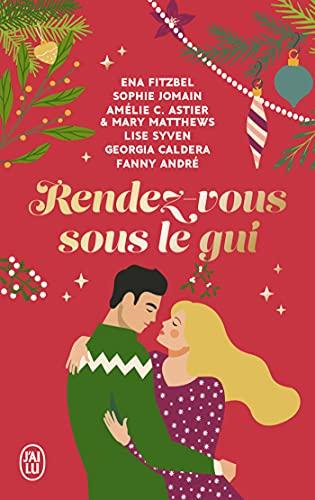 A vos agendas : Découvrez Rendez vous sous le gui , un recueil de Noël