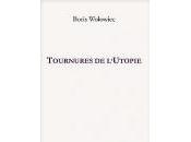 (Anthologie permanente) Boris Wolowiec, Tournures l'utopie