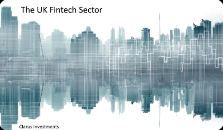 Clarus Investments - The UK FinTech Sector