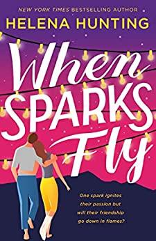 Mon avis sur When Sparks fly d'Helena Hunting