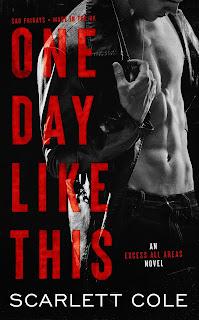 Excess all areas #1 One day like this de Scarlett Cole