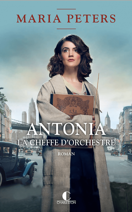 Antonia, la cheffe d’orchestre de Maria Peters