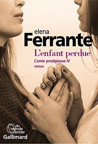 L’amie prodigieuse T3 et 4 de Elena Ferrante
