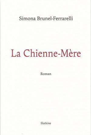 La Chienne-Mère, de Simona Brunel-Ferrarelli