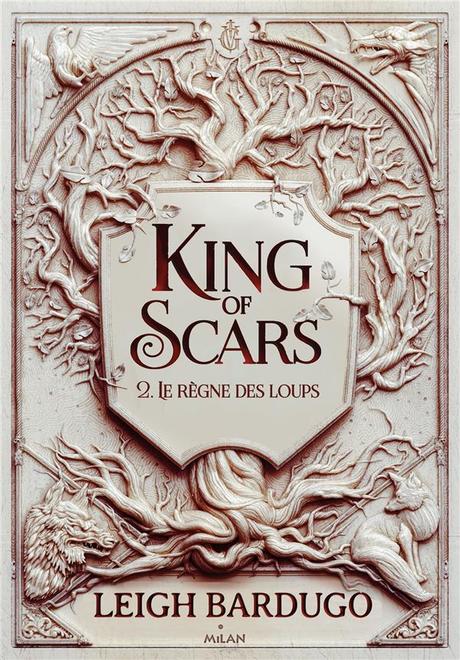 King of Scars, tome 2 : La Règne des Loups – Leigh BARDUGO