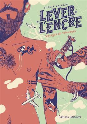 Lever l'encre Voyages et tatouages, la chronique tatouée