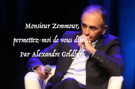 Monsieur Zemmour, permettez-moi de vous dire…