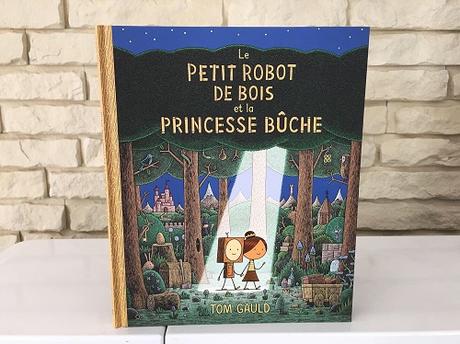 Le petit robot de bois et la princesse bûche – Tom Gauld