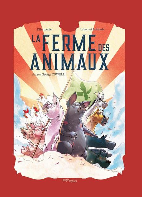 La ferme des animaux de Georges Orwell, adapté par Maxe L'Hermenier et Thomas Labourot