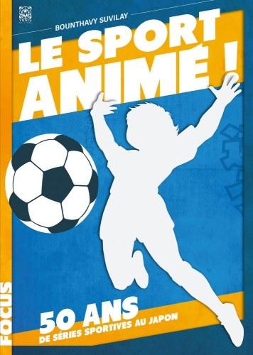 Le sport animé ! – 50 ans de séries sportives • Bounthavy Suvilay