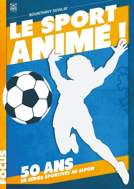 Le sport animé ! – 50 ans de séries sportives • Bounthavy Suvilay