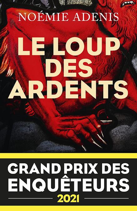Chronique : Le Loup des Ardents - Noémie Adenis (Robert Laffont)