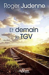Et demain le TGV de Roger Judenne