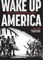 Wake up America, l’intégrale : 1940-1965 : 25 ans de lutte pour les droits civiques - John Lewis, Andrew Aydin et Nate Powell