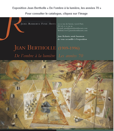 Galerie  Jane Roberts Fine Arts  exposition Jean Bertholle ( de l’ombre à la lumière )