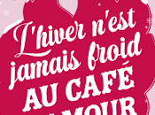 L'hiver n'est jamais froid petit café l'amour Julia Nole