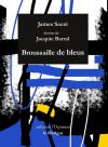 (Note de lecture), James Sacré, Broussaille de bleus, par Stéphane Lambion