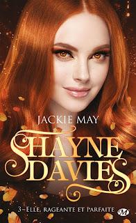 Shayne Davis #3 Elle, rageante et parfaite de Jackie May