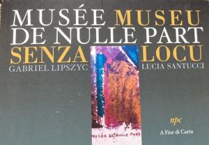 Lucia Santucci / Musée de nulle part