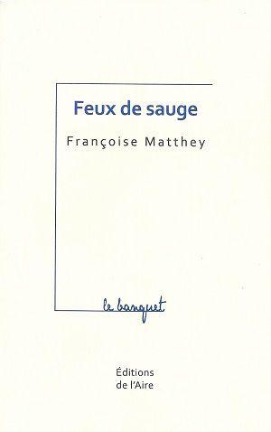 Feux de sauge, de Françoise Matthey