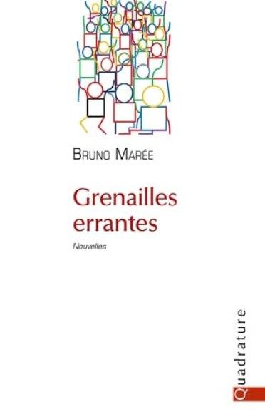 Grenailles errantes, de Bruno Marée