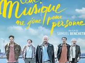 CETTE MUSIQUE JOUE POUR PERSONNE film Samuel Benchetrit Cinéma Septembre 2021