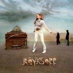 Röyksopp ‘ Lost Tapes