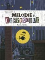 Mélodie au crépuscule, Renaud Dillies… ma BD de la semaine !!