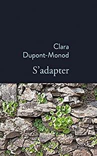 Clara Dupont-Monod – S’adapter