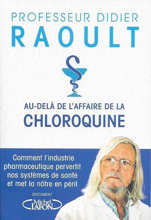 Au-delà de l'affaire de la chloroquine, du Professeur Didier Raoult