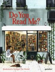 do you read me, bookstores around the world, books about books, gestalten, librairies du monde, les plus belles librairies, Marianne Julia Strauss 