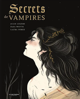 Secrets de vampires de Julie Légère, Elsa Whyte et Laura Pérez