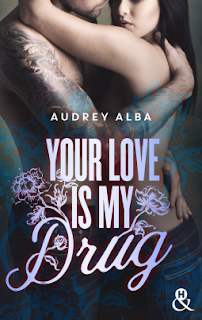 Your Love is My Drug par Audrey Alba