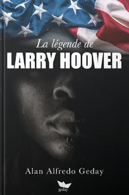 La légende de Larry Hoover - Alan Alfredo Geday