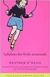 À La Recherche Du Temps Perdu********************Lullabies For Little Criminals d'Heather O'Neill À La Recherche Du Temps Perdu********************Lullabies For Little Criminals d'Heather O'Neill