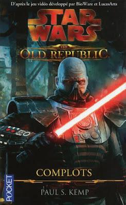 The Old Republic, tome 2 : Complots - Paul S. Kemp
