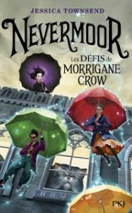 Nevermoor T1 Les Défis de Morrigane Crow de Jessica Townsend