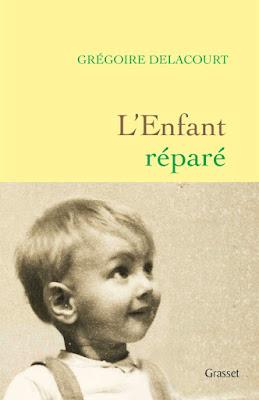 « L’enfant réparé » de Grégoire Delacourt