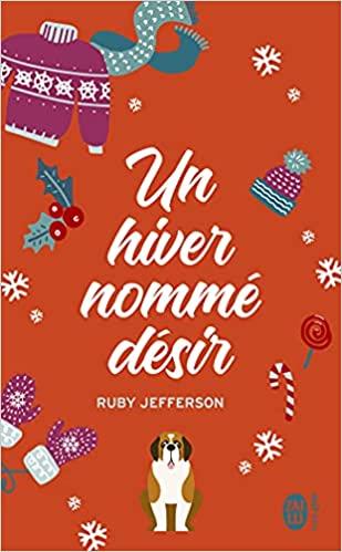 A vos agendas : Découvrez Un hiver nommé désir de Ruby Jefferson