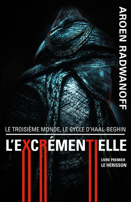 Ebook: L’Excrémentielle, Livre I. Le Hérisson, Aroen ...