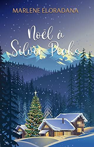Mon avis sur Noël à Silver Peaks de Marlene Eloradana