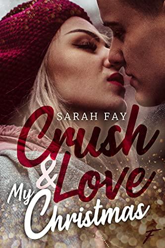 'Crush & Love My Christmas' de Sarah Fay
