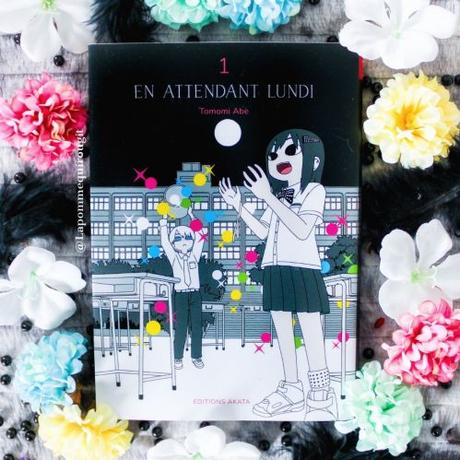 En attendant lundi, tome 1 • Tomomi Abe