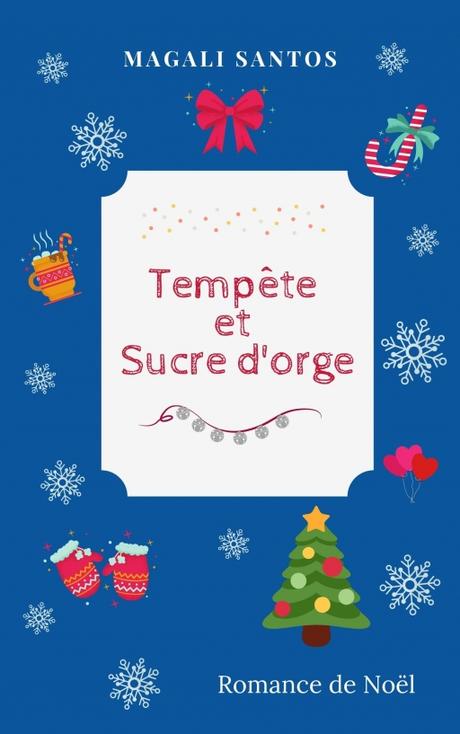 Tempête et Sucre d’orge de Magali Santos Tempête et Sucre d’orge de Magali Santos