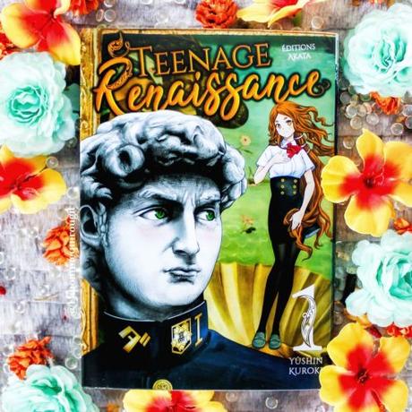 Teenage renaissance, tome 1 • Yûshin Kuroki