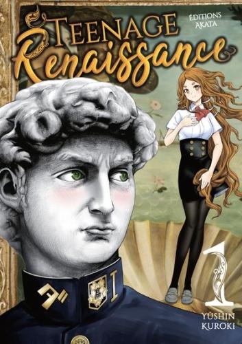 Teenage renaissance, tome 1 • Yûshin Kuroki