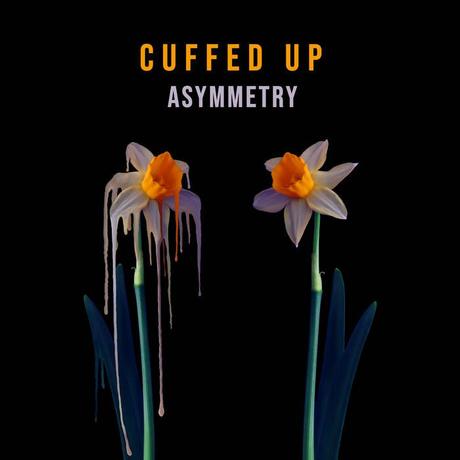 Cuffed Up – Asymmetry EP